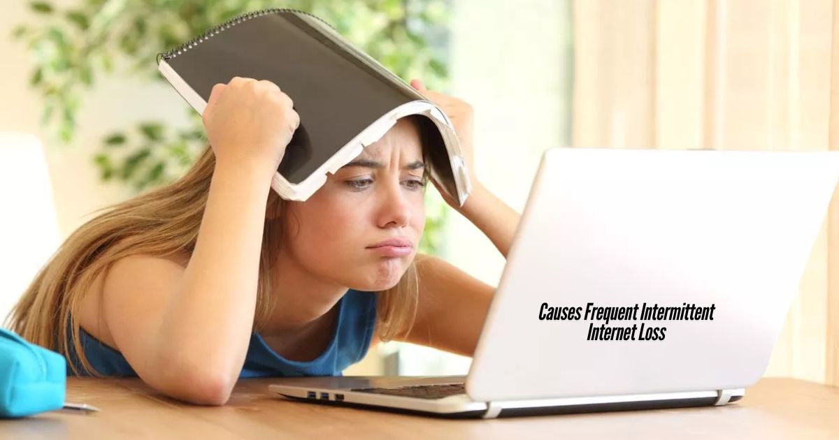 Causes-Frequent-Intermittent-Internet-Loss